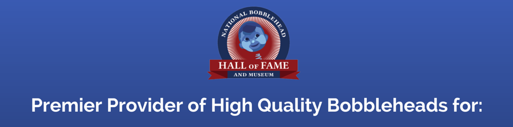 Premier Provider of High Quality Bobbleheads for-